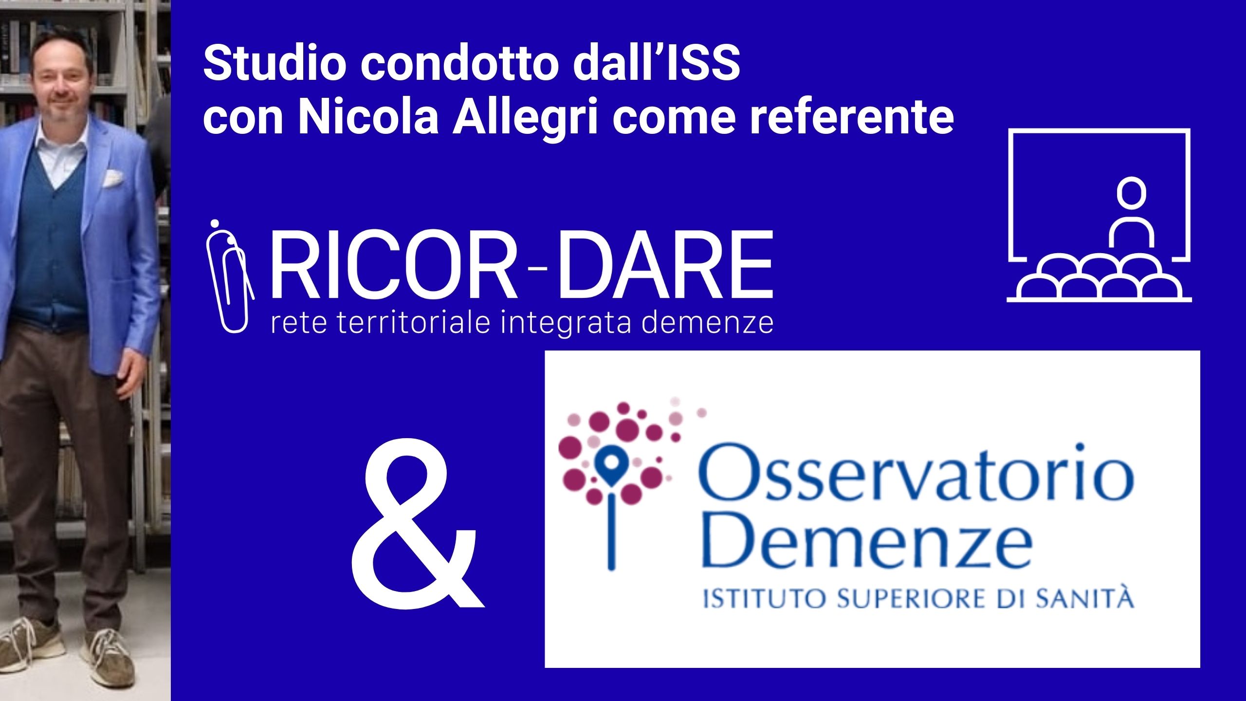 Al momento stai visualizzando Uno studio condotto dall’ISS con Nicola Allegri, referente CDCD Vigevano e responsabile della nostra Centrale Operativa Demenze